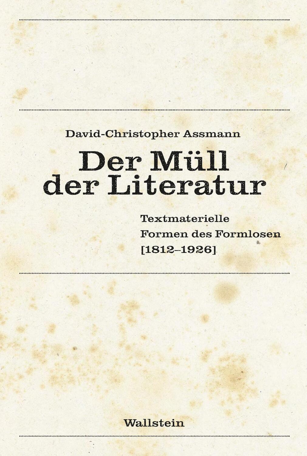 Cover: 9783835355224 | Der Müll der Literatur | David-Christopher Assmann | Buch | 829 S.