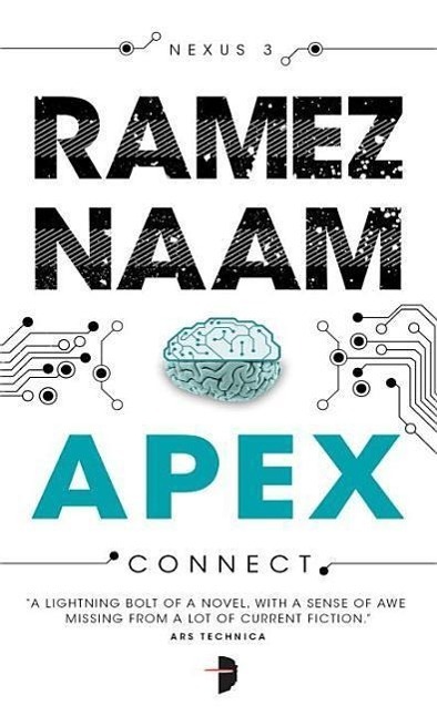 Cover: 9780857664013 | Apex: Nexus Trilogy Book 3 | Ramez Naam | Taschenbuch | Nexus ARC