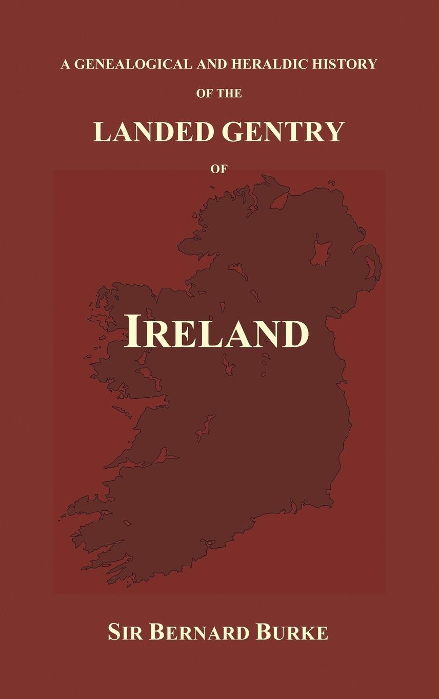Cover: 9781849028219 | A Genealogical and Heraldic History of the Landed Gentry of Ireland...
