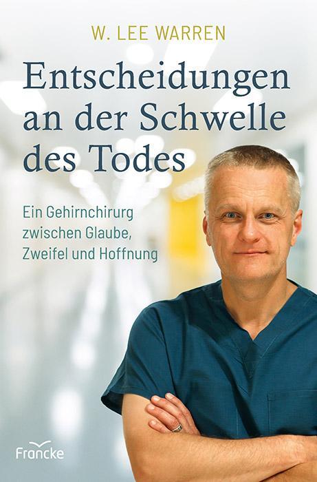 Cover: 9783963623554 | Entscheidungen an der Schwelle des Todes | W. Lee Warren | Taschenbuch