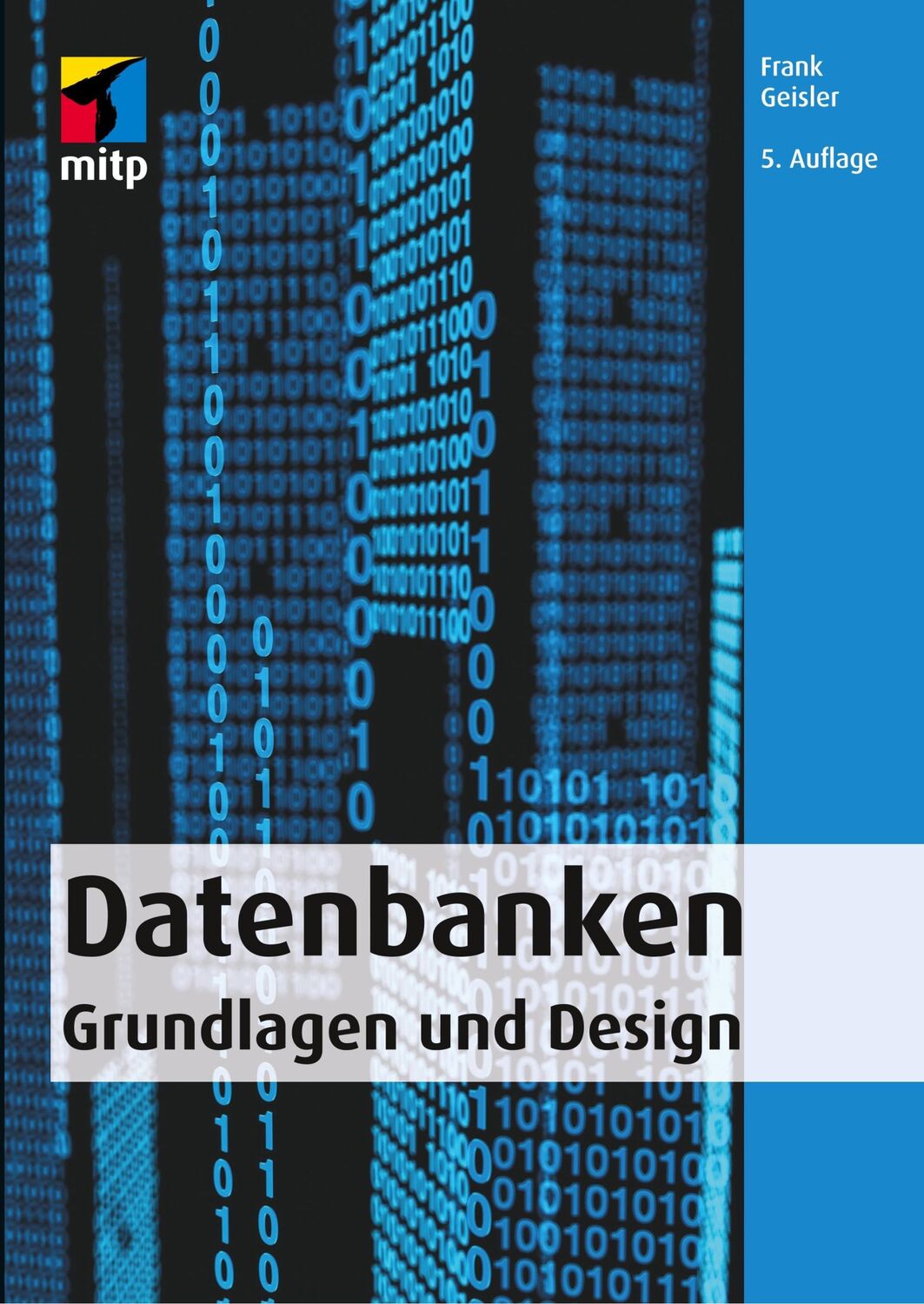 Cover: 9783826697074 | Datenbanken | Grundlagen und Design | Frank Geisler | Taschenbuch