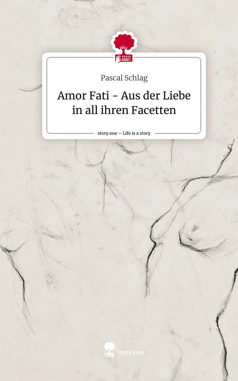 Cover: 9783710834912 | Amor Fati - Aus der Liebe in all ihren Facetten. Life is a Story -...