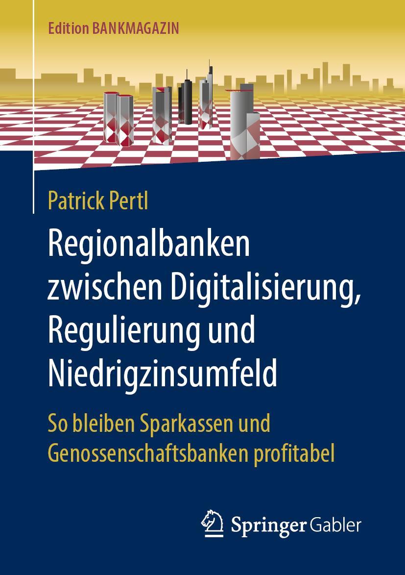 Cover: 9783658268886 | Regionalbanken zwischen Digitalisierung, Regulierung und...