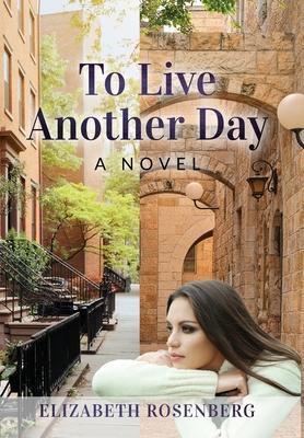 Cover: 9789493322059 | To Live Another Day | A Novel | Elizabeth Rosenberg | Buch | Englisch