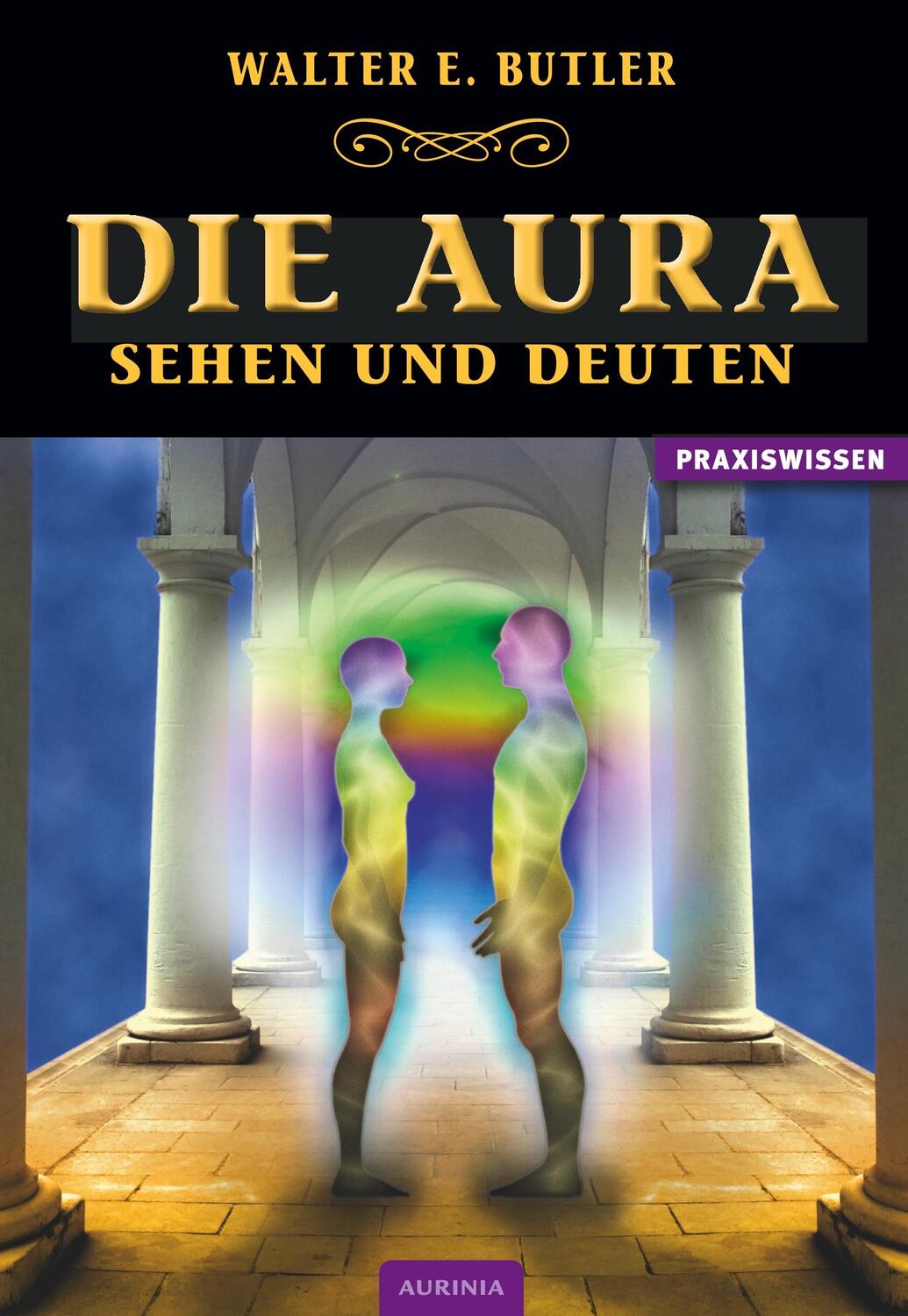 Cover: 9783937392585 | Die Aura - Sehen und Deuten | Walter Ernest Butler | Taschenbuch