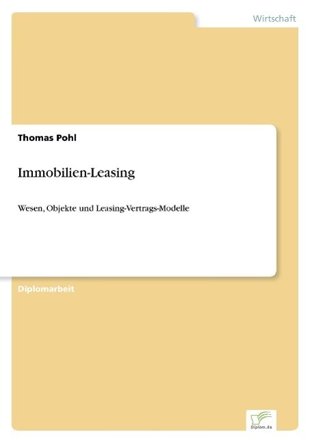 Cover: 9783838617329 | Immobilien-Leasing | Wesen, Objekte und Leasing-Vertrags-Modelle