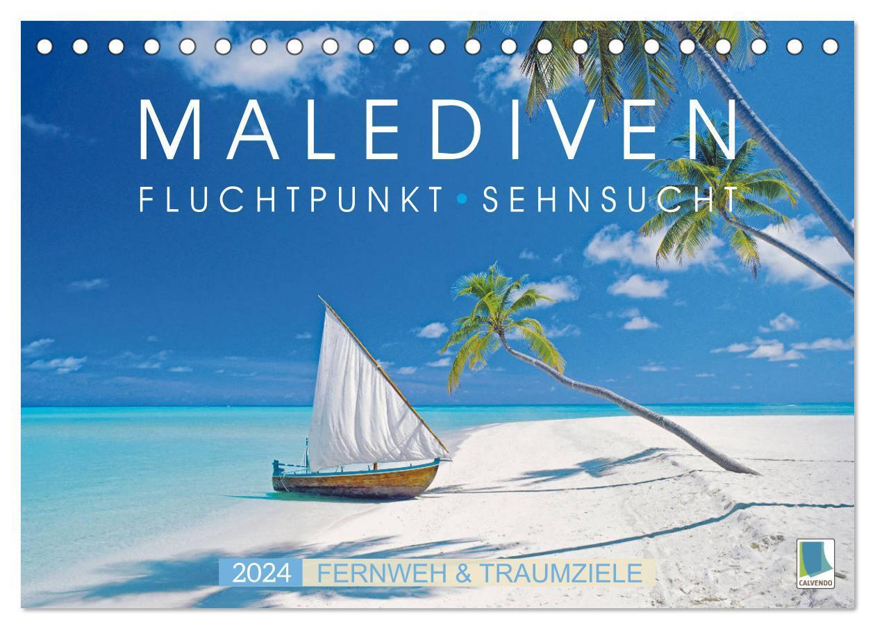 Cover: 9783675940291 | Die Malediven: Fluchtpunkt Sehnsucht (Tischkalender 2024 DIN A5...