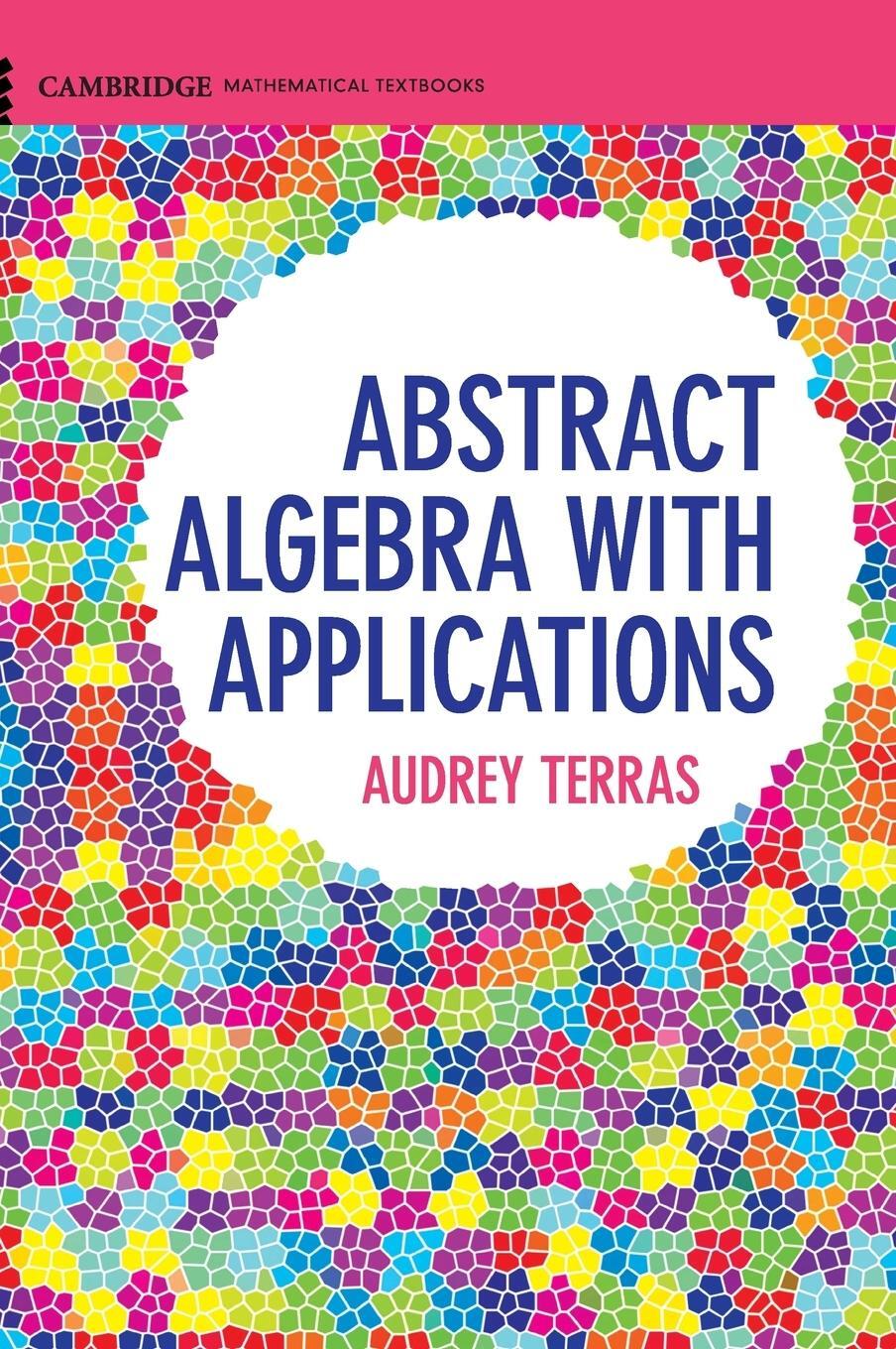 Cover: 9781107164079 | Abstract Algebra with Applications | Audrey Terras | Buch | Englisch