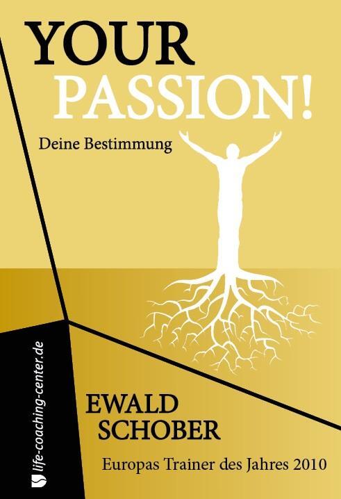 Cover: 9783969664858 | Your Passion | Deine Bestimmung | Ewald Schober | Taschenbuch | 2021