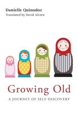 Cover: 9780415545662 | Growing Old | A Journey of Self-Discovery | Danielle Quinodoz | Buch