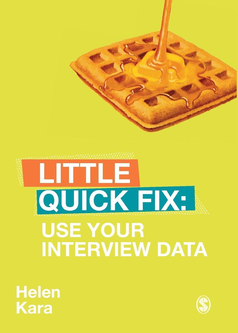 Cover: 9781526491107 | Use Your Interview Data | Little Quick Fix | Helen Kara | Taschenbuch