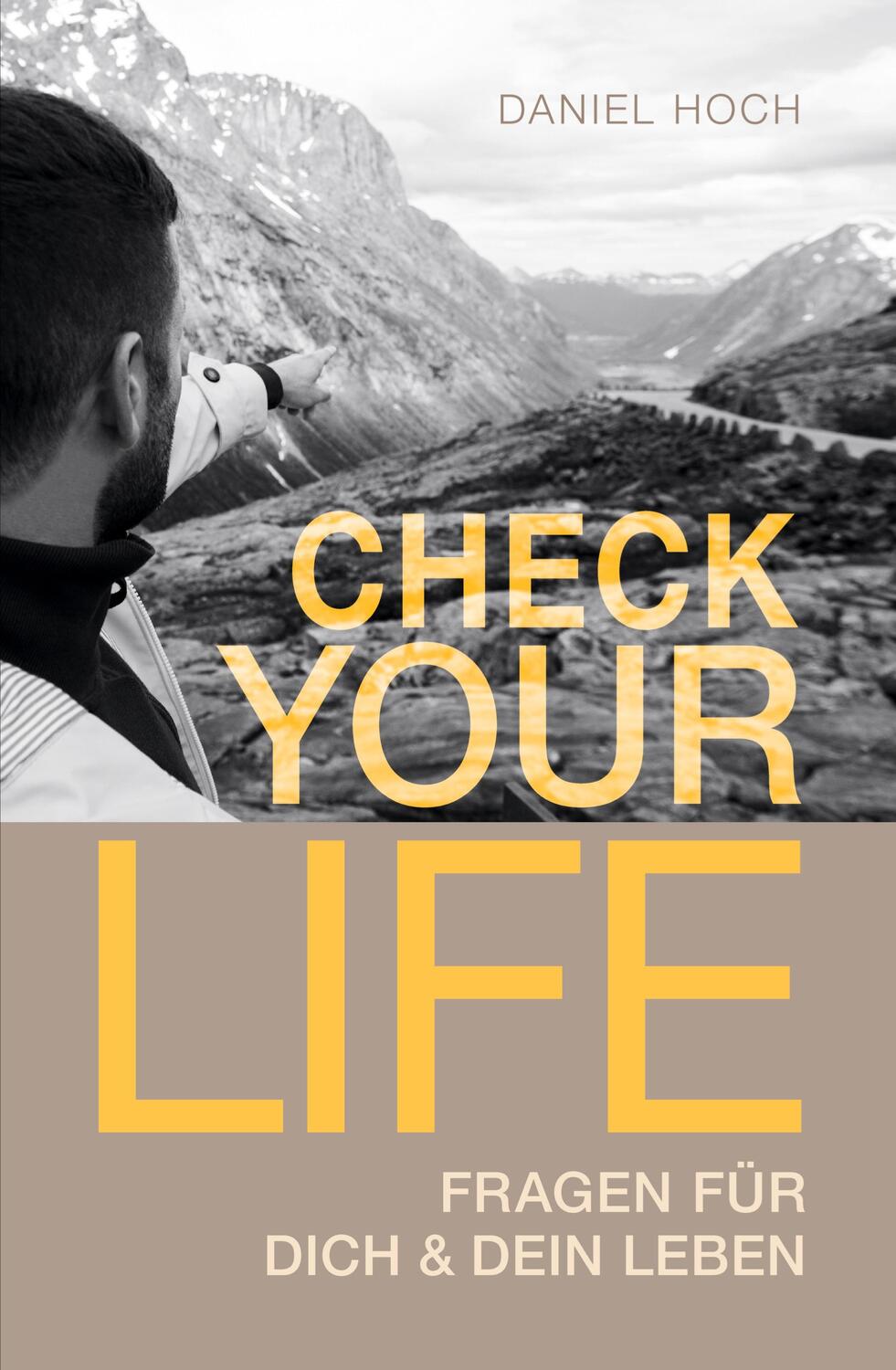 Cover: 9783948767006 | CHECK YOUR LIFE | Inspiration für Dich &amp; Dein Leben | Daniel Hoch