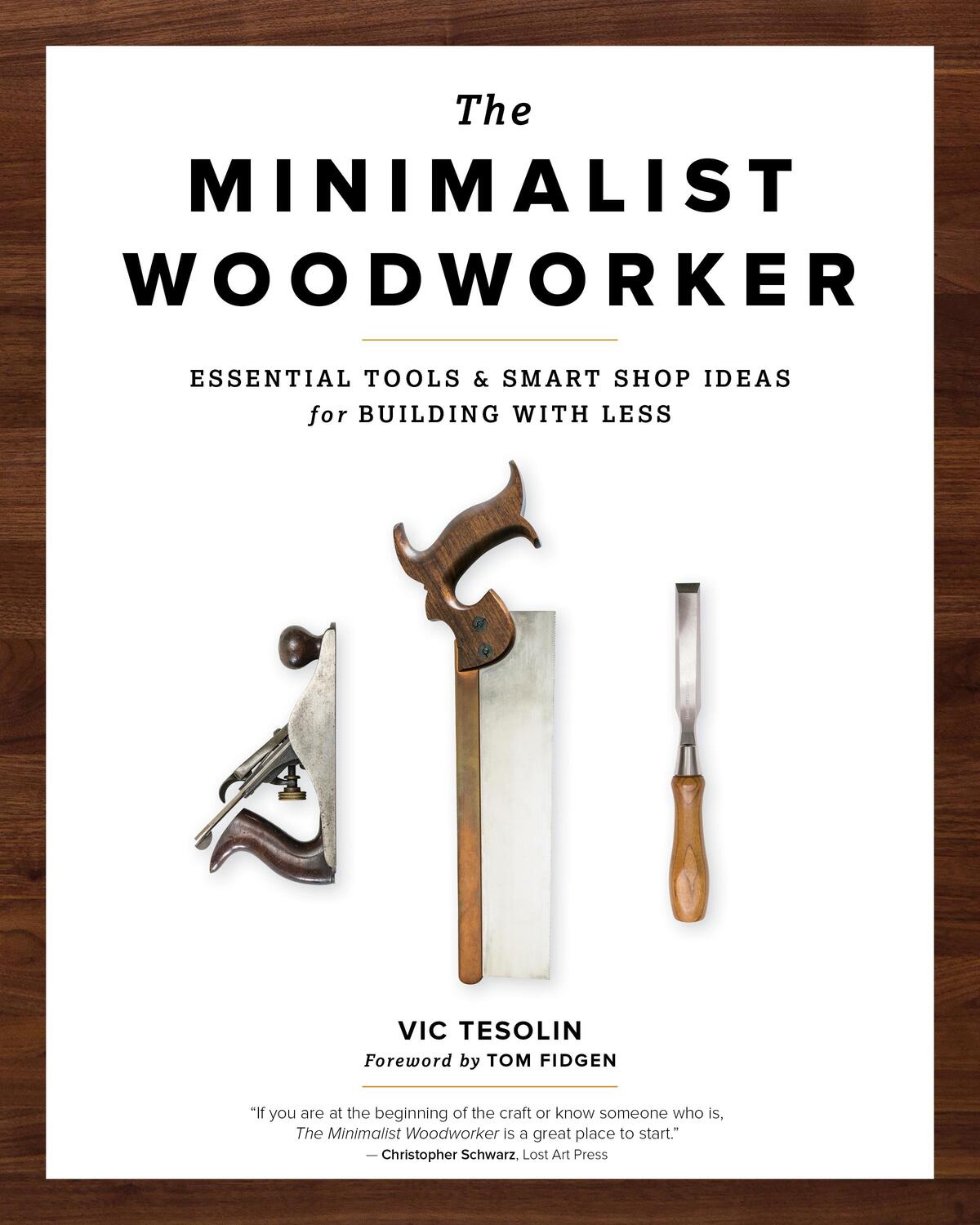Cover: 9781951217068 | The Minimalist Woodworker: Essential Tools and Smart Shop Ideas for...