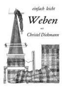 Cover: 9783839145067 | Einfach leicht weben | Christel Diekmann | Taschenbuch