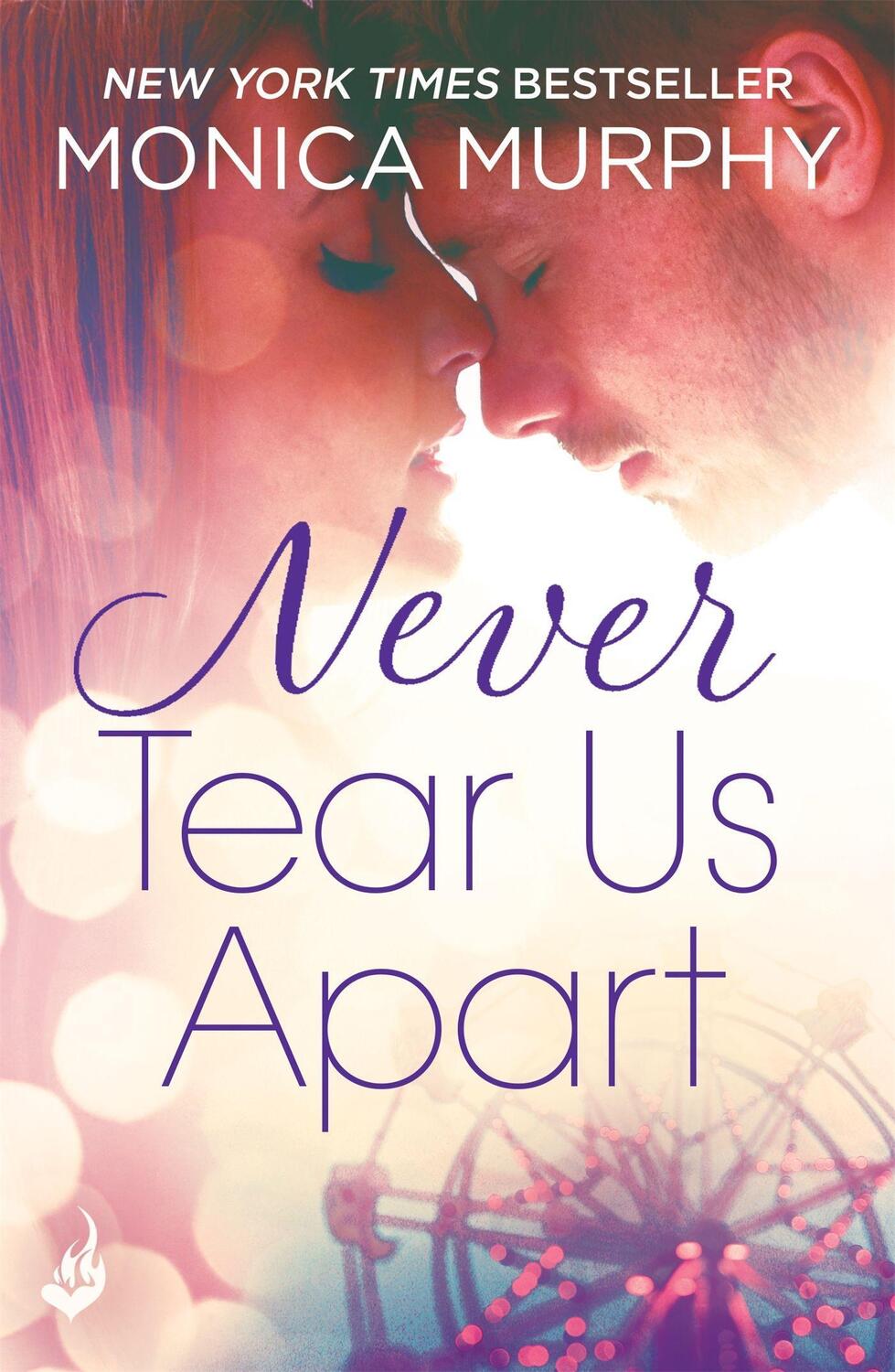 Cover: 9781472237194 | Never Tear Us Apart: Never Series 1 | Monica Murphy | Taschenbuch