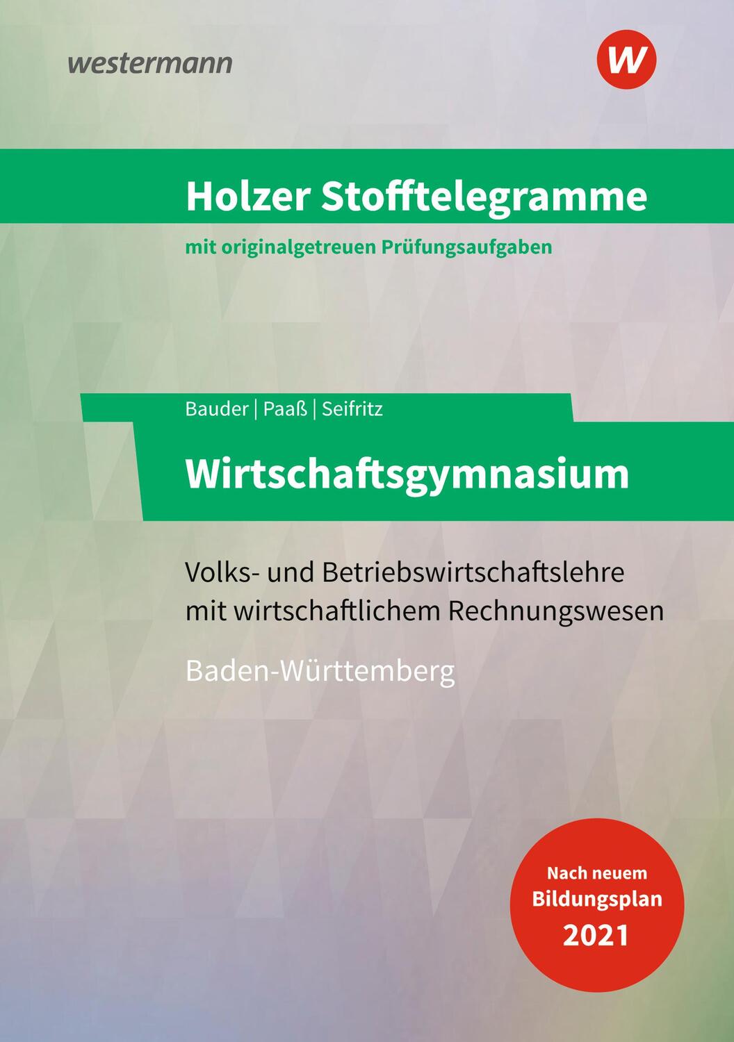 Cover: 9783427149149 | Holzer Stofftelegramme Baden-Württemberg - Wirtschaftsgymnasium | Buch