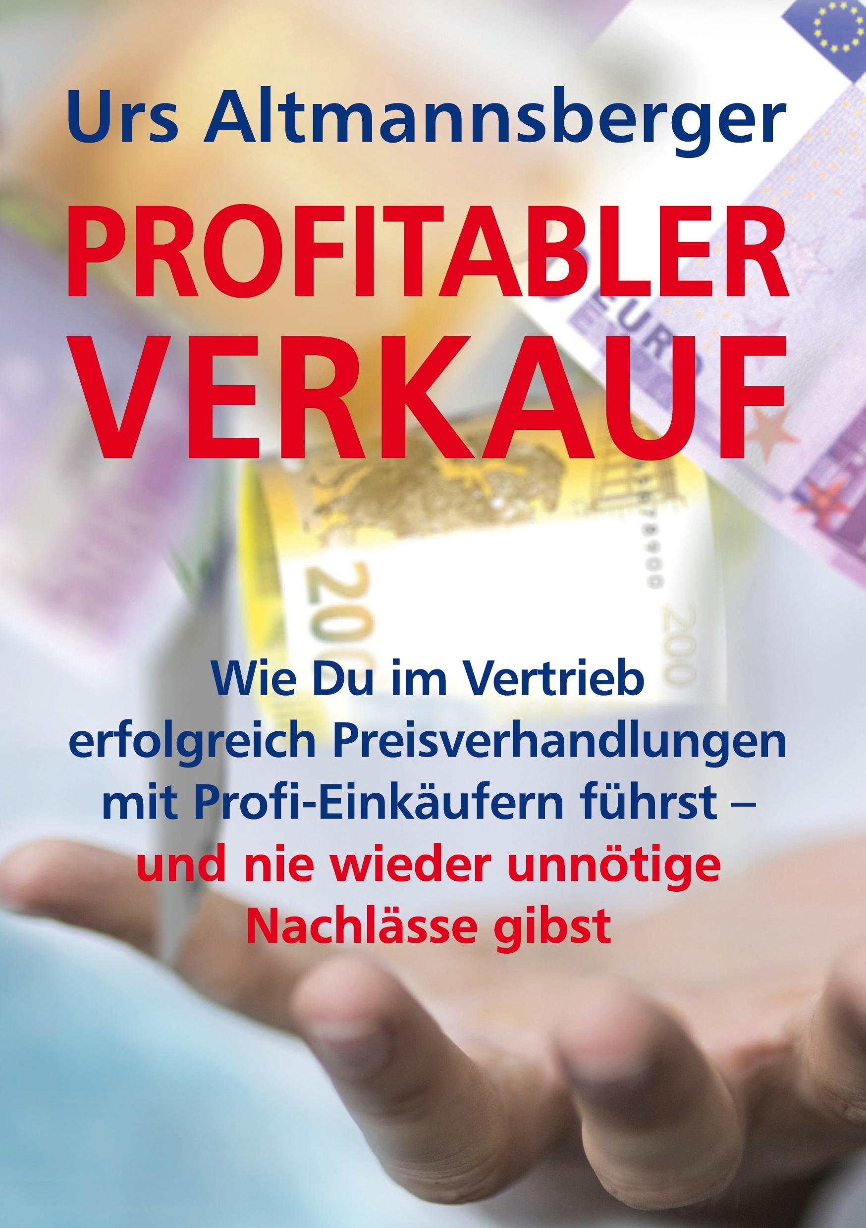 Cover: 9783982114347 | Profitabler Verkauf | Urs Altmannsberger | Buch | 260 S. | Deutsch