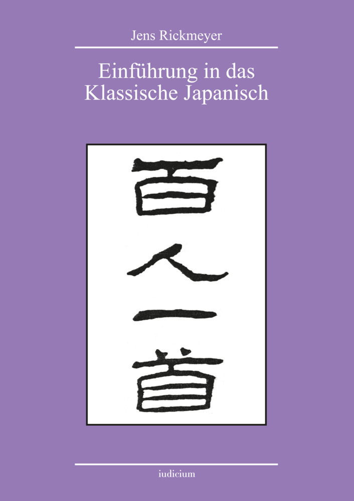 Cover: 9783862055166 | Einführung in das Klassische Japanisch | Jens Rickmeyer | Taschenbuch