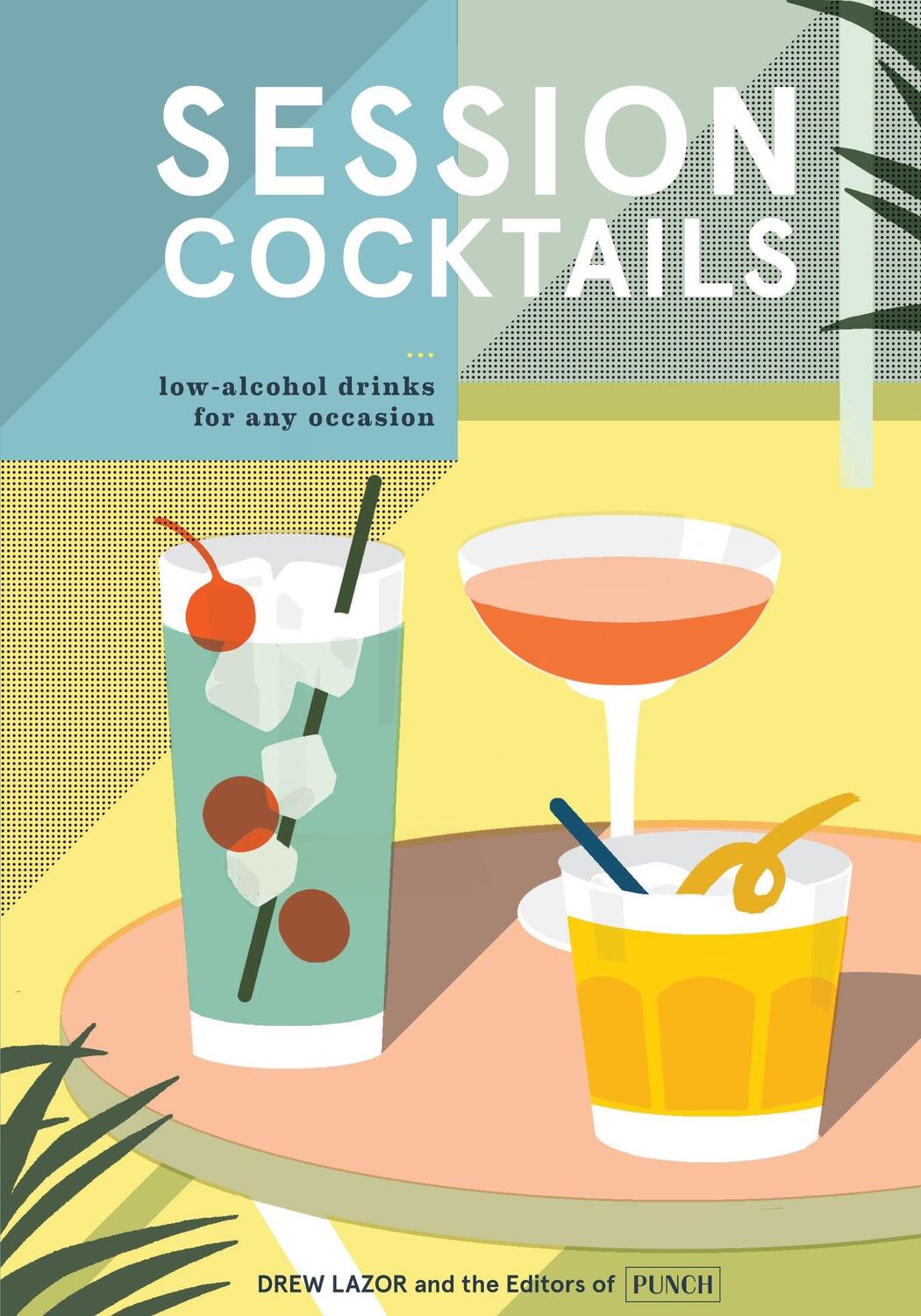 Cover: 9780399580864 | Session Cocktails | Low-Alcohol Drinks for Any Occasion | Buch | 2018
