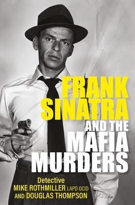Cover: 9781802470840 | Frank Sinatra and the Mafia Murders | Douglas Thompson (u. a.) | Buch