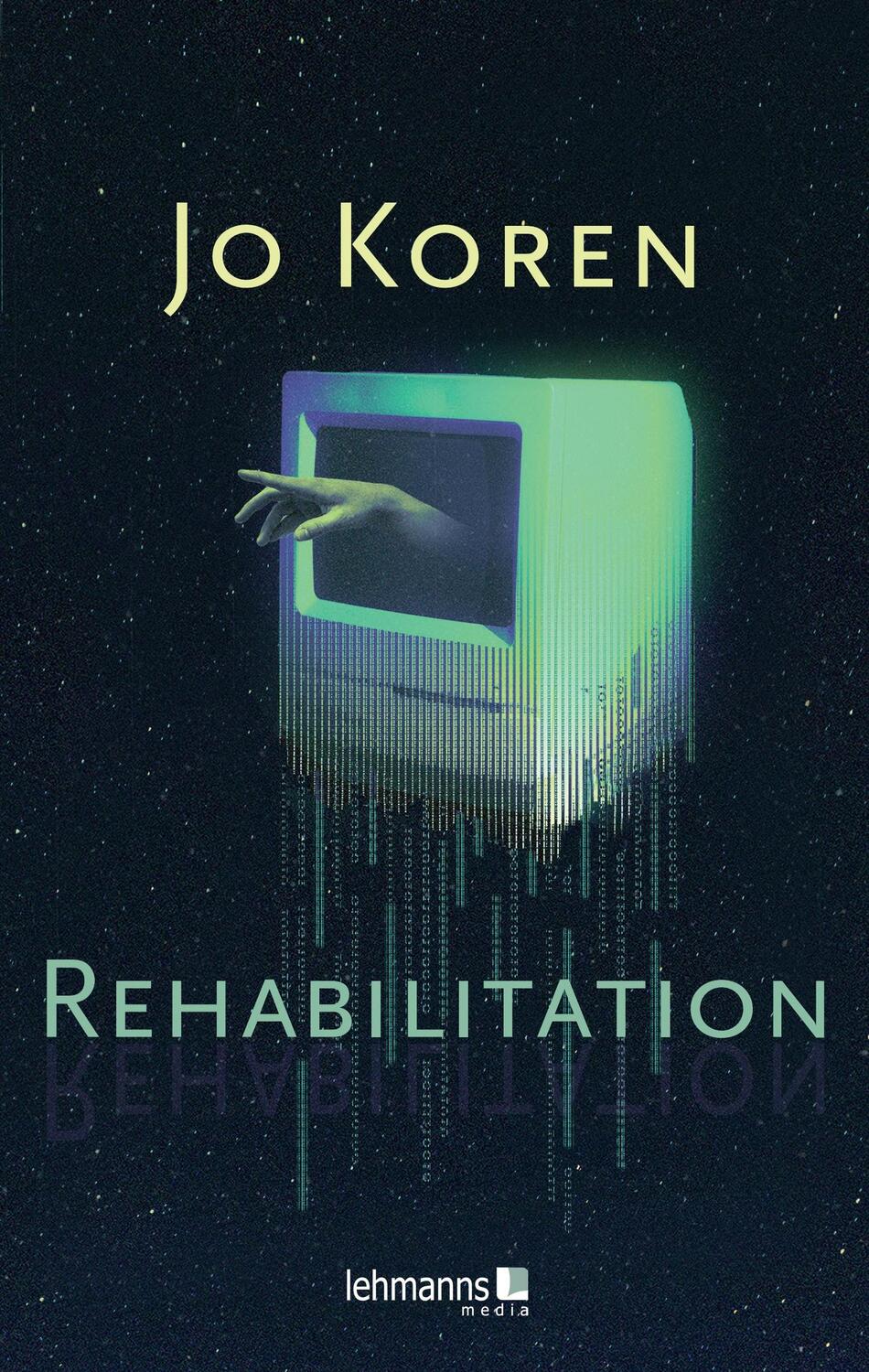 Cover: 9783965434660 | Rehabilitation | Jo Koren | Taschenbuch | 170 S. | Deutsch | 2024