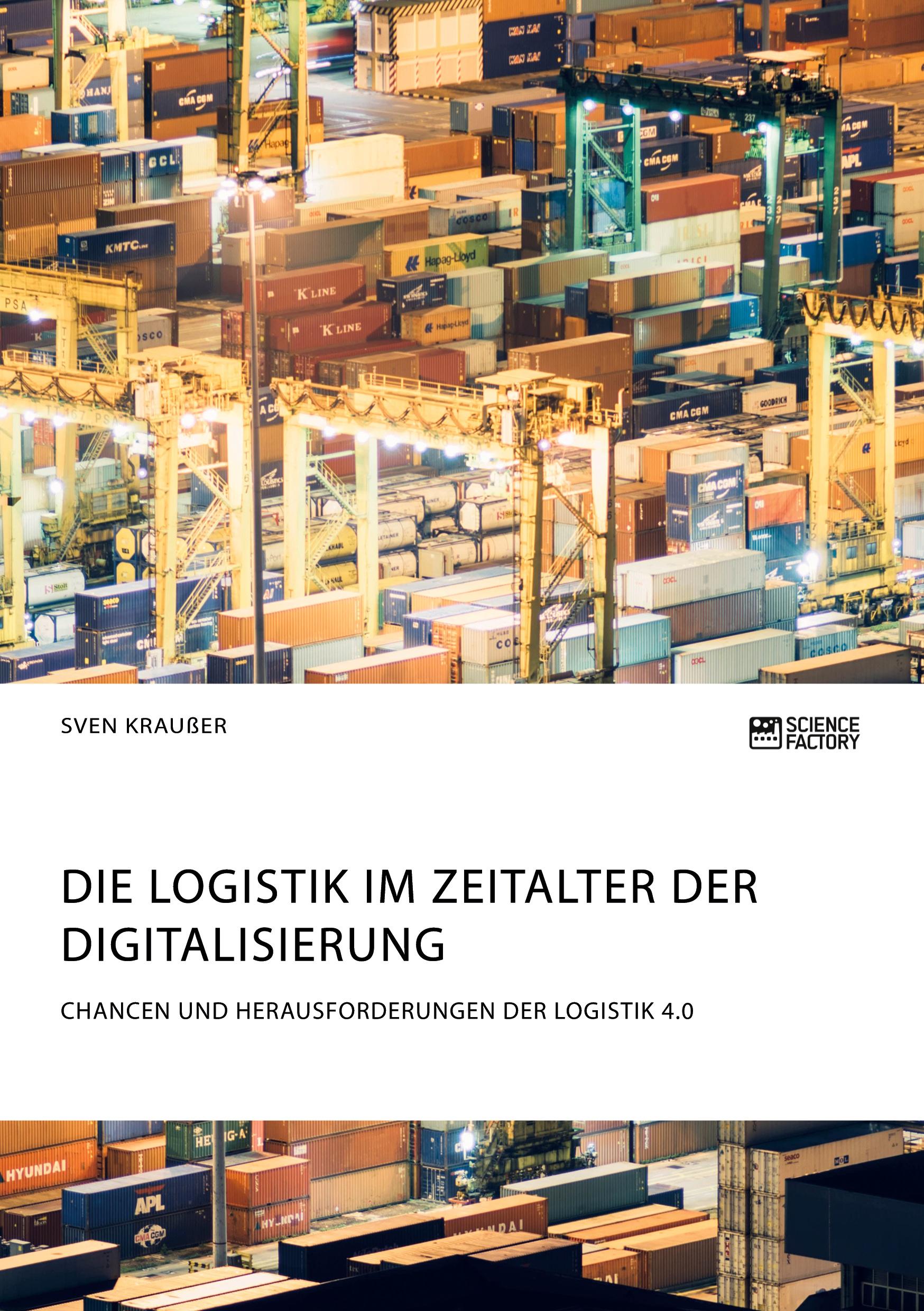 Cover: 9783956875410 | Die Logistik im Zeitalter der Digitalisierung. Chancen und...