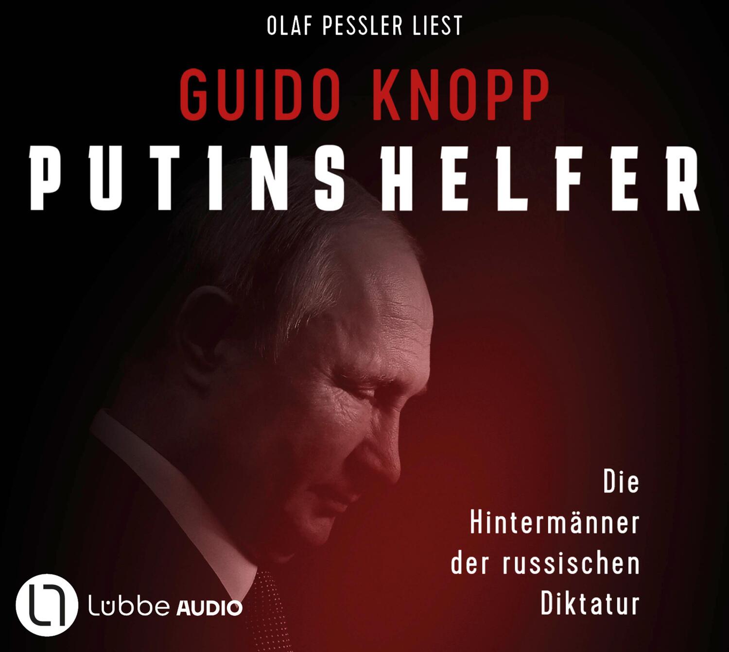 Cover: 9783785786000 | Putins Helfer | Die Hintermänner der russischen Diktatur. | Knopp | CD