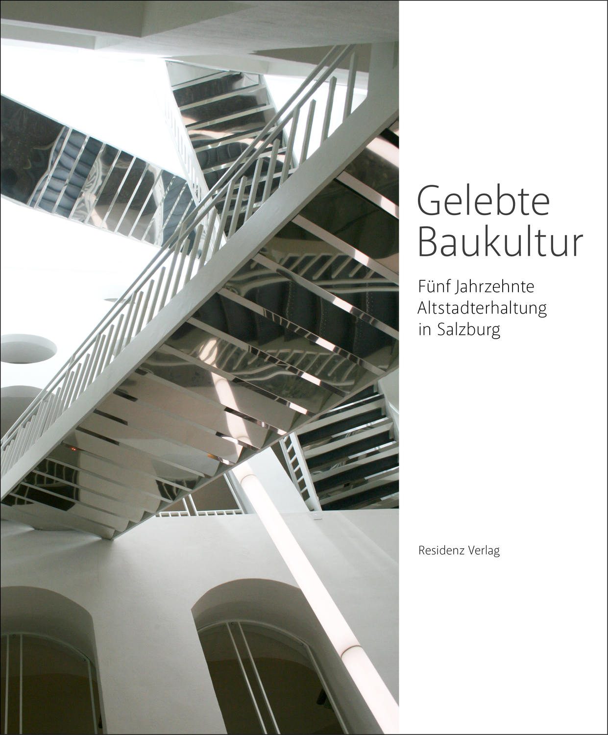 Cover: 9783701734405 | Gelebte Baukultur | Fünf Jahrzehnte Altstadterhaltung in Salzburg