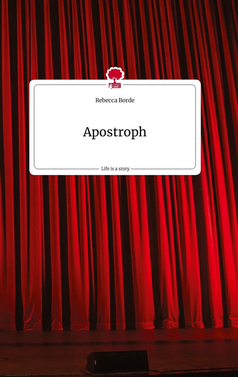 Cover: 9783710824463 | Apostroph. Life is a Story - story.one | Rebecca Borde | Buch | 80 S.