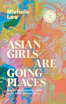 Cover: 9781741177121 | Asian Girls Are Going Places | Michelle Law | Buch | Gebunden | 2022