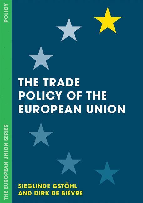 Cover: 9780230271975 | The Trade Policy of the European Union | Gstöhl | Taschenbuch | XVI
