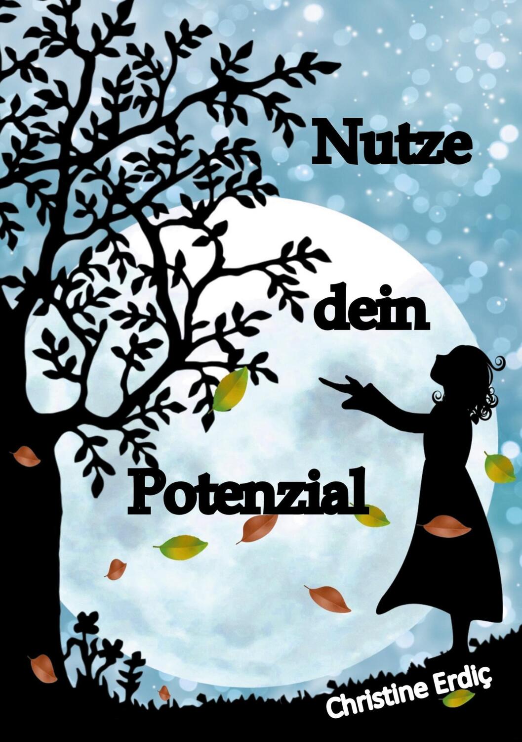 Cover: 9783754373286 | Nutze dein Potenzial | Christine Erdic | Taschenbuch | Books on Demand