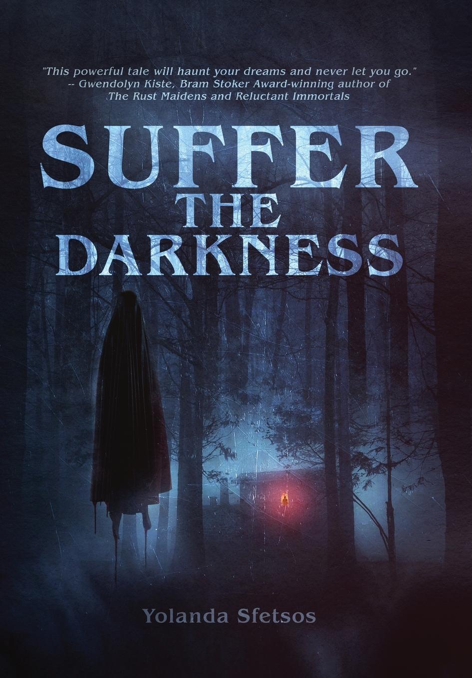 Cover: 9781998851157 | Suffer the Darkness | Yolanda Sfetsos (u. a.) | Buch | Englisch | 2023