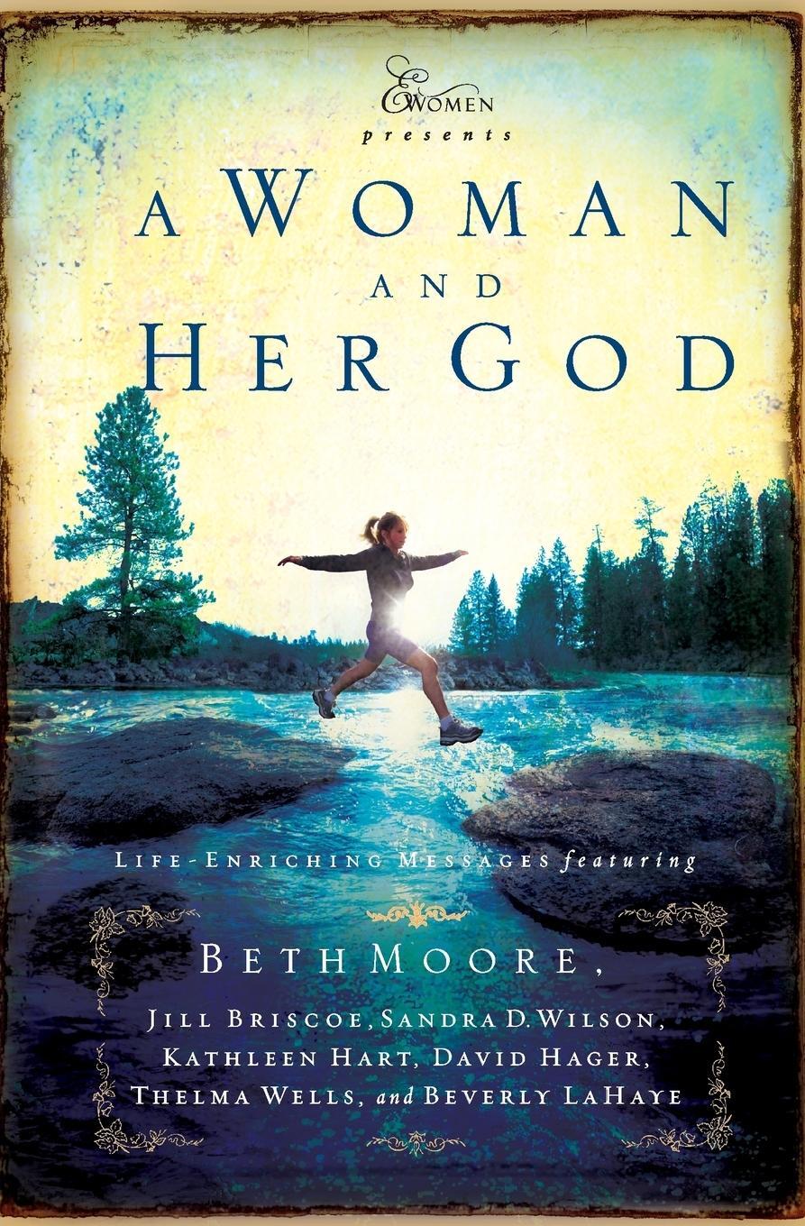 Cover: 9781591452041 | Woman and Her God | Life-Enriching Messages | Beth Moore | Taschenbuch
