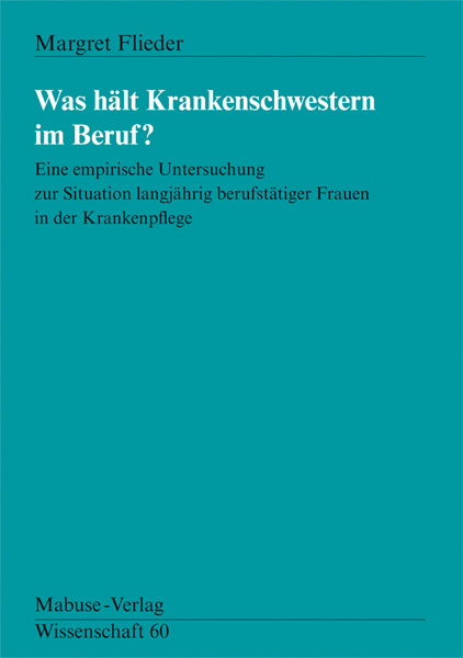 Cover: 9783933050892 | Was hält Krankenschwestern im Beruf? | Margret Flieder | Taschenbuch