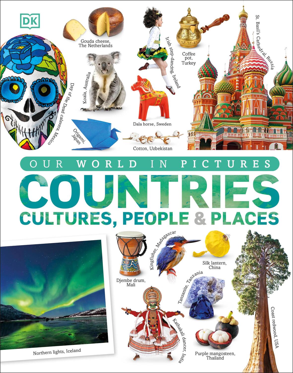 Cover: 9780241343371 | Our World in Pictures: Countries, Cultures, People &amp; Places | Mills