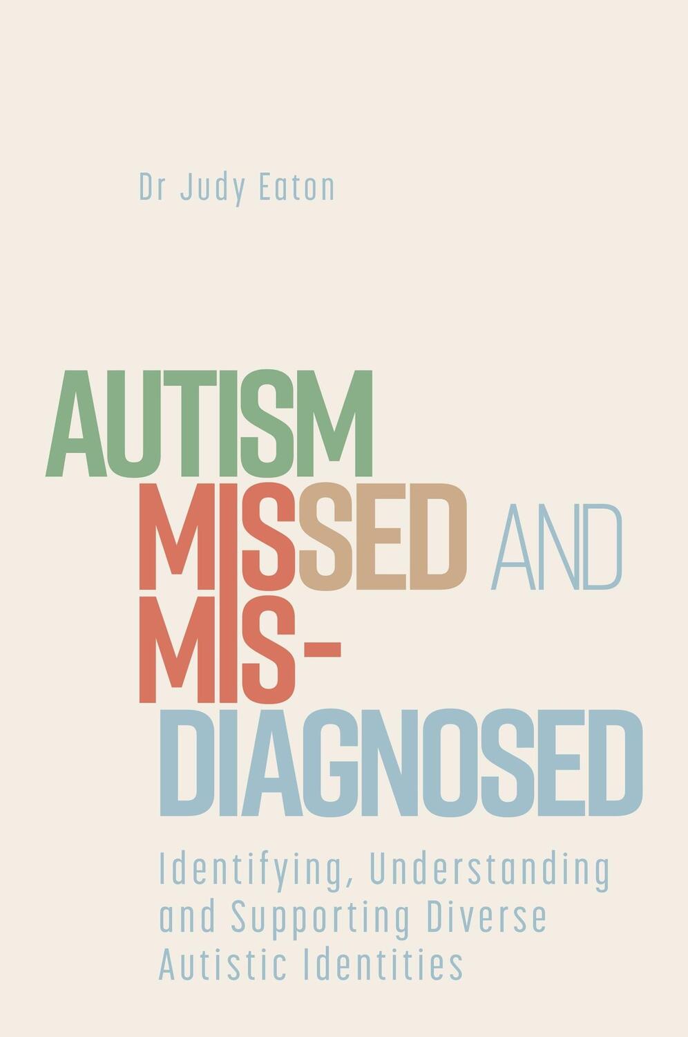Cover: 9781839974601 | Autism Missed and Misdiagnosed | Judy Eaton | Taschenbuch | Englisch