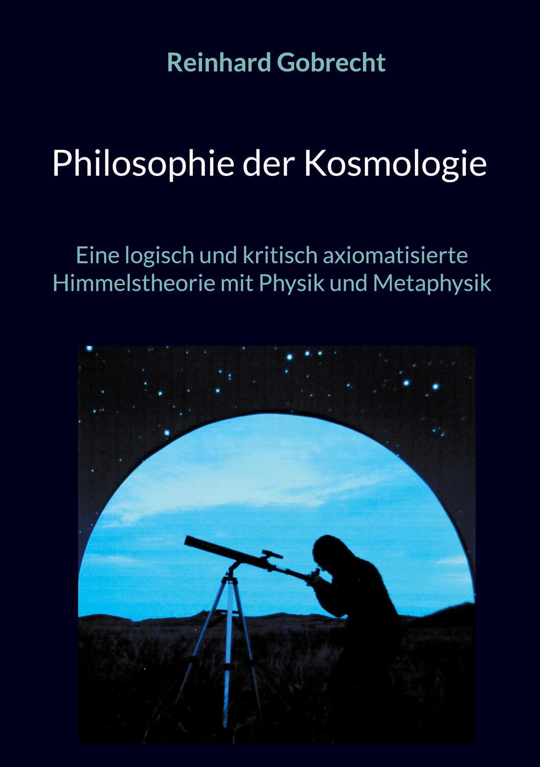 Cover: 9783758388002 | Philosophie der Kosmologie | Reinhard Gobrecht | Taschenbuch | 272 S.