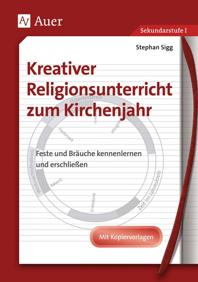 Cover: 9783403049210 | Kreativer Religionsunterricht zum Kirchenjahr | Stephan Sigg | Deutsch