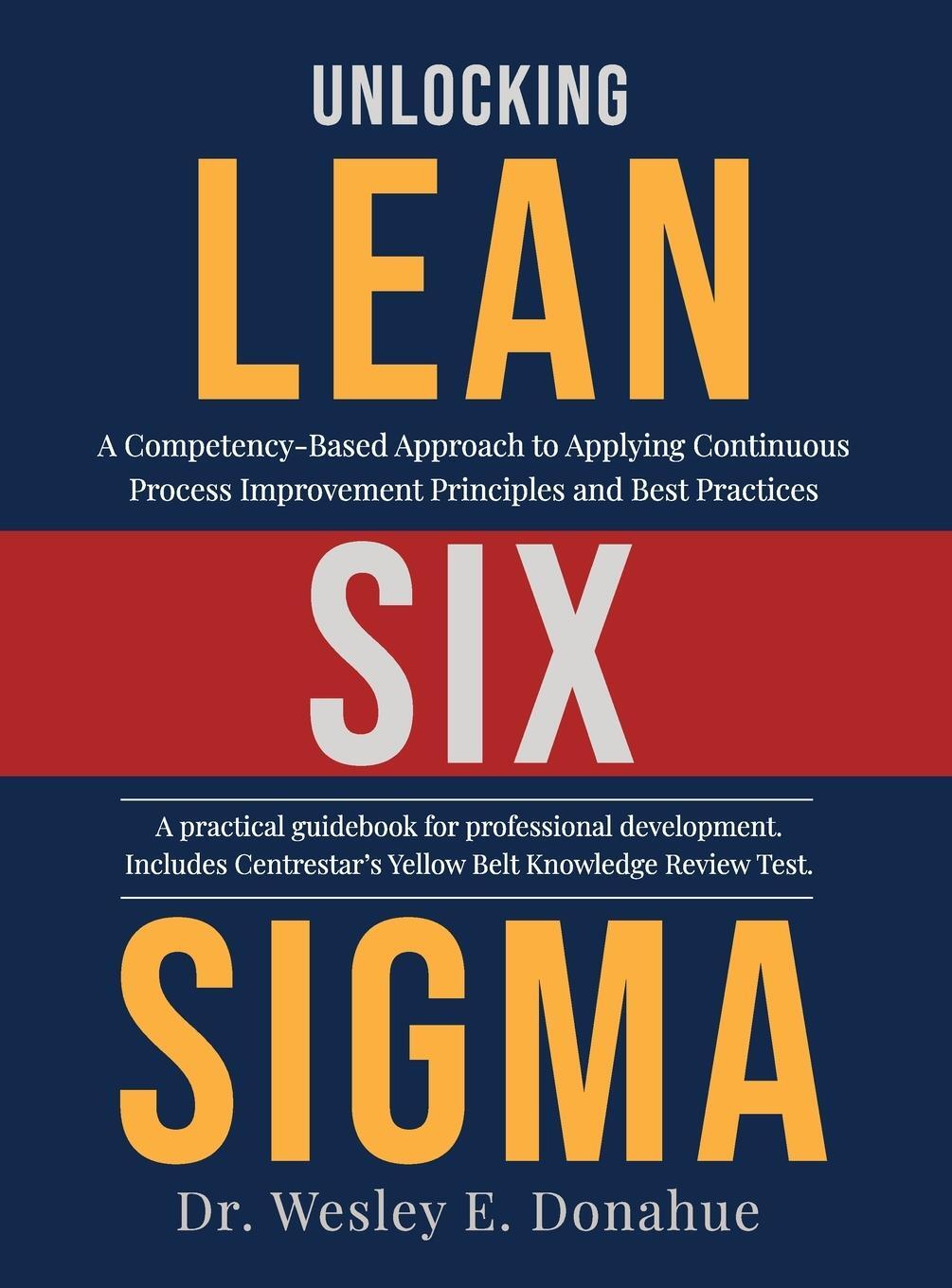 Cover: 9780578873695 | Unlocking Lean Six Sigma | Wesley Donahue | Buch | Englisch | 2021