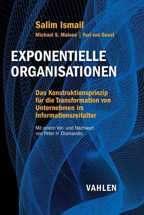 Cover: 9783800652549 | Exponentielle Organisationen | Salim Ismail (u. a.) | Buch | XI | 2017