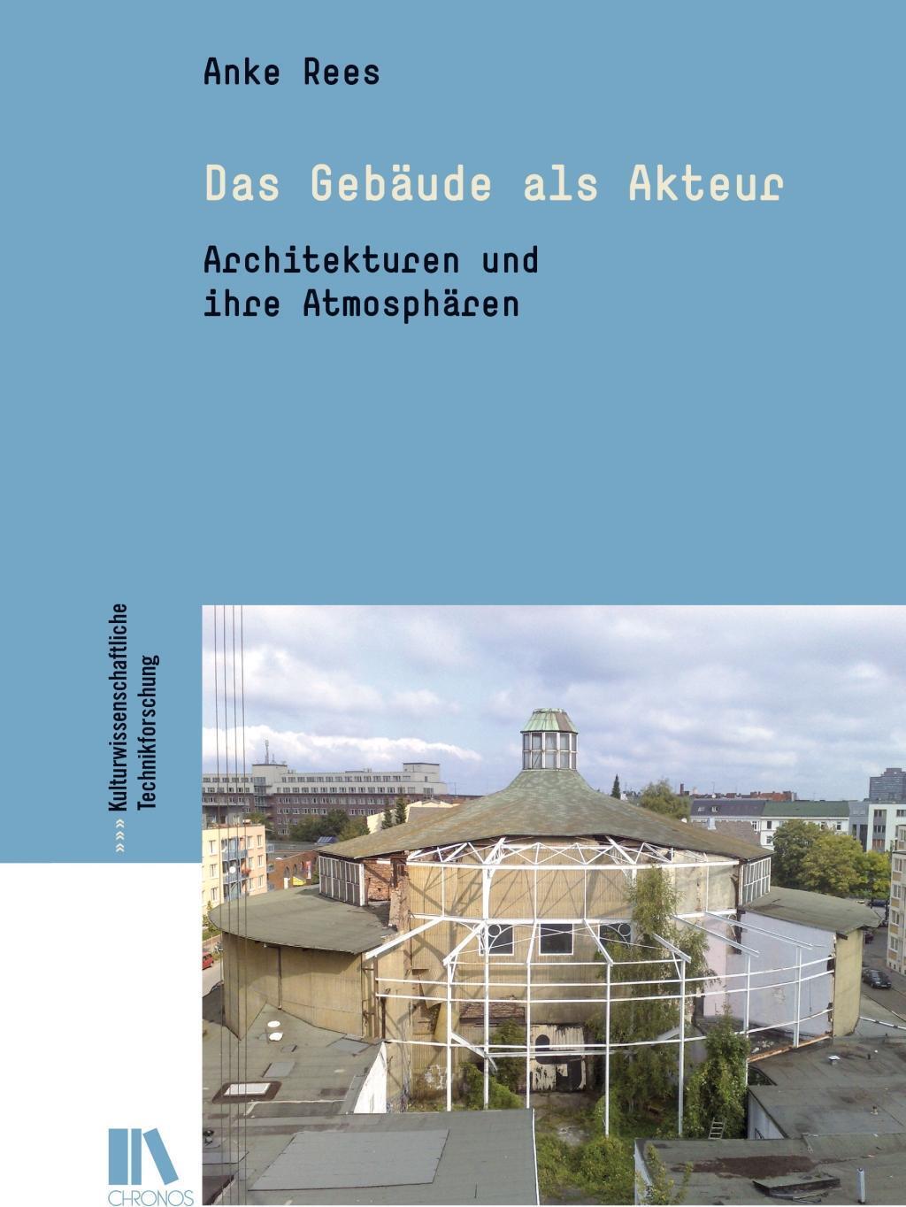 Cover: 9783034013628 | Das Gebäude als Akteur | Anke Rees | Buch | 360 S. | Deutsch | 2016