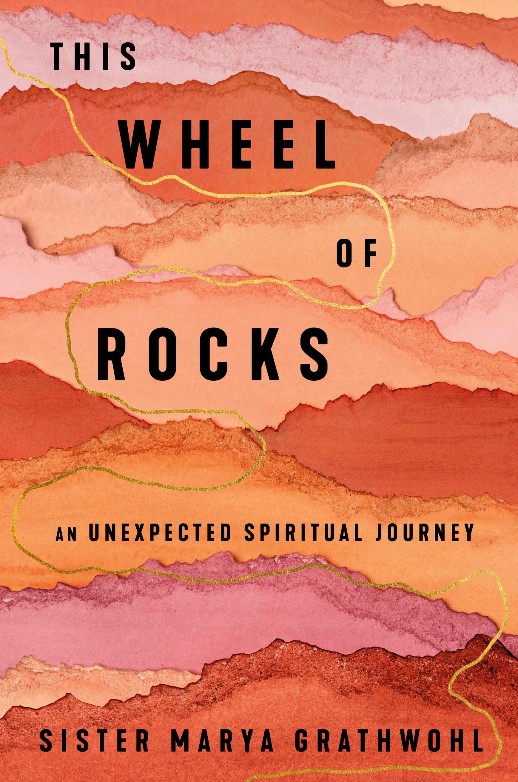 Cover: 9781594487309 | The Wheel Of Rocks | An Unexpected Spiritual Journey | Grathwohl