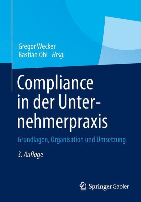 Cover: 9783658008925 | Compliance in der Unternehmerpraxis | Gregor Wecker (u. a.) | Buch