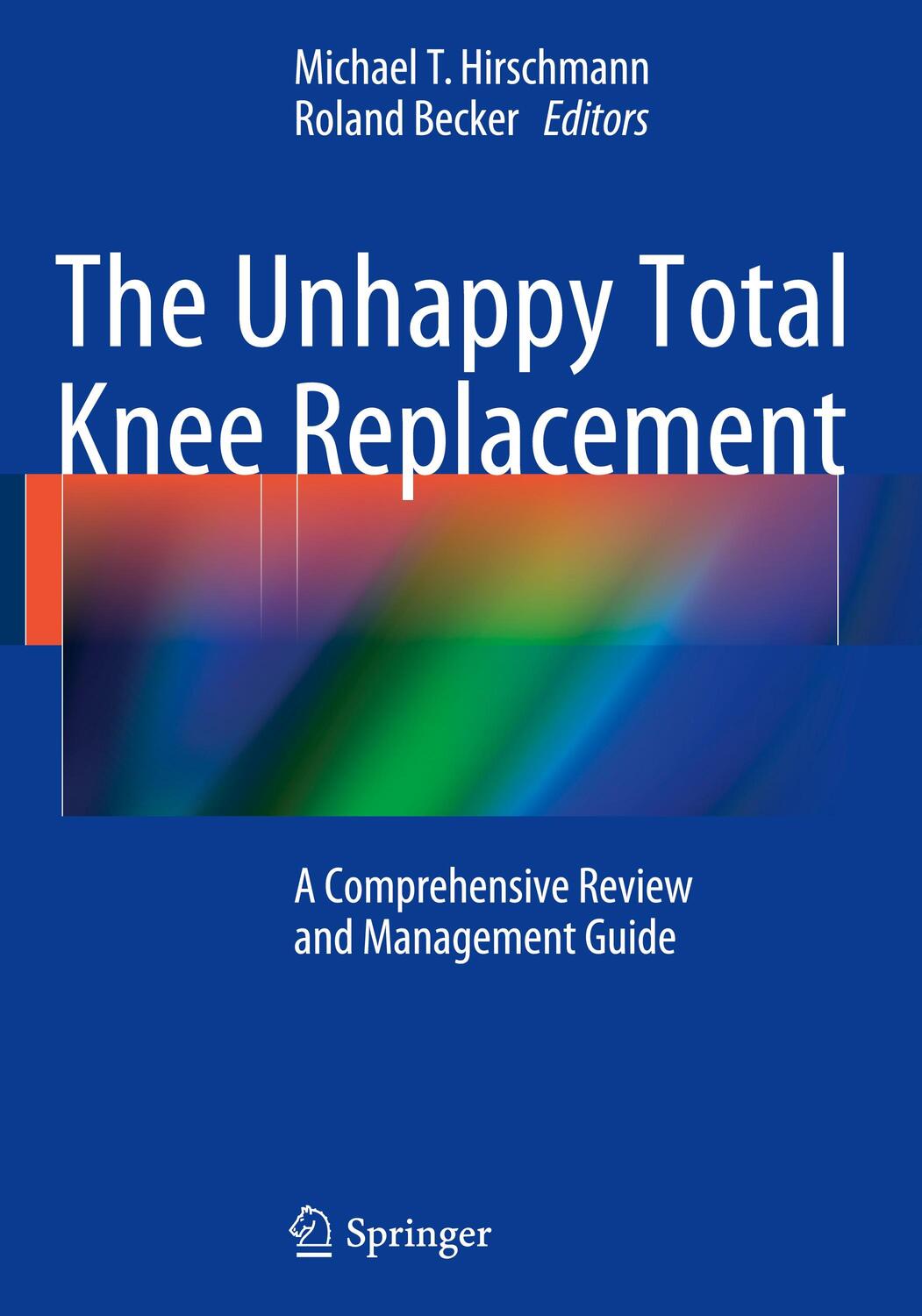 Cover: 9783319080987 | The Unhappy Total Knee Replacement | Roland Becker (u. a.) | Buch