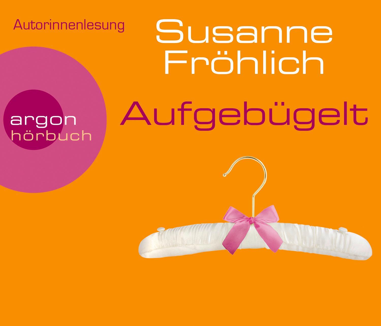 Cover: 9783839892282 | Aufgebügelt (Hörbestseller) | Susanne Fröhlich | Audio-CD | Deutsch