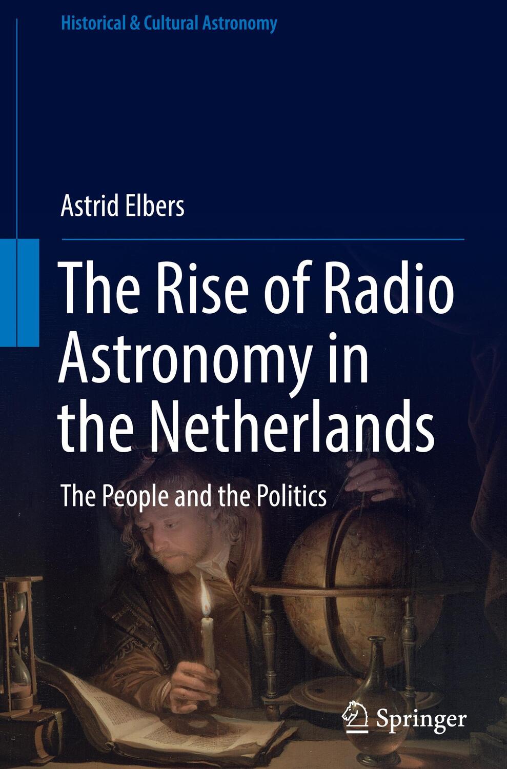 Cover: 9783319490786 | The Rise of Radio Astronomy in the Netherlands | Astrid Elbers | Buch