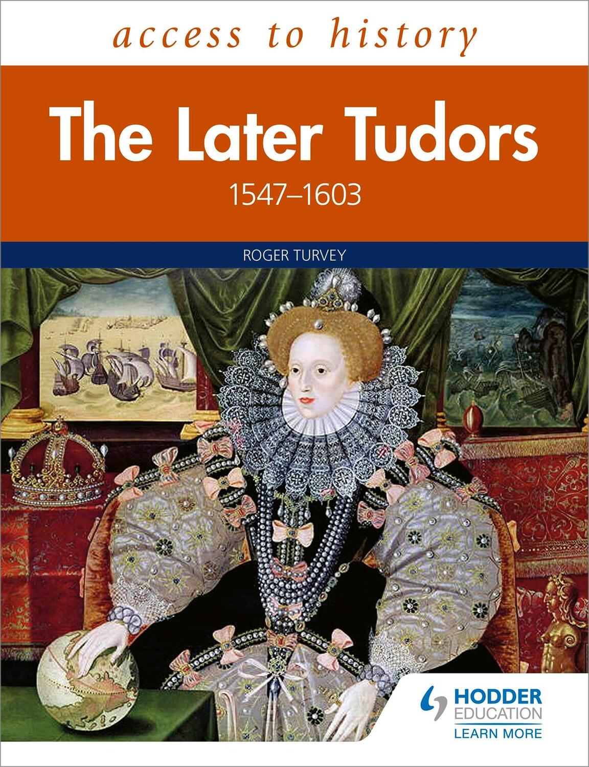 Cover: 9781510459373 | Access to History: The Later Tudors 1558-1603 | Roger Turvey | Buch