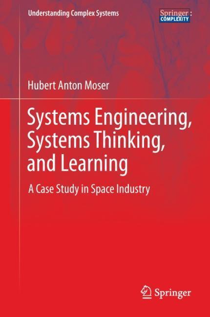 Cover: 9783319038940 | Systems Engineering, Systems Thinking, and Learning | Moser | Buch