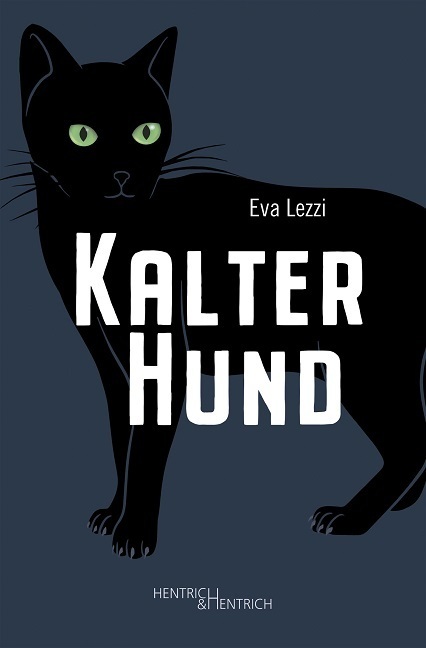 Cover: 9783955654337 | Kalter Hund | Roman | Eva Lezzi | Taschenbuch | 164 S. | Deutsch